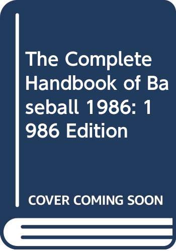 Stock image for The Complete Handbook of Baseball: 1986 Season for sale by Dorothy Meyer - Bookseller