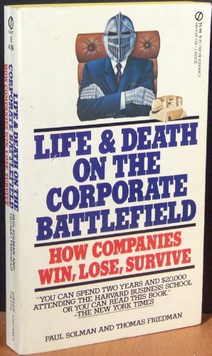 9780451141842: Life and Death on the Corporate Battlefield: How Companies Win, Lose, Survive