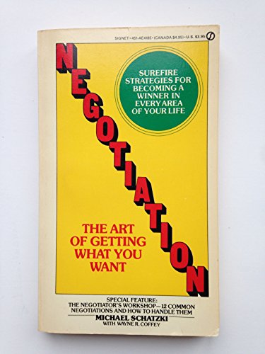 9780451141859: Schatzki & Coffey : Negotiation the Art of Getting... (Signet)