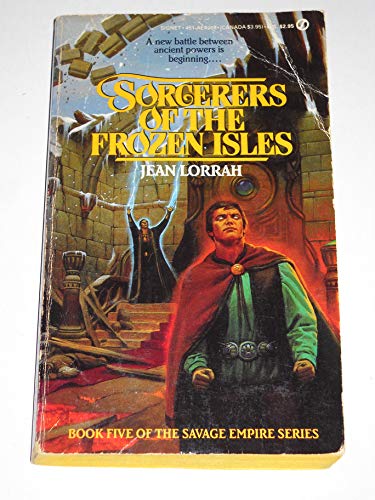 Stock image for Sorcerers of the Frozen Isles (Savage Empire Series, No 5) for sale by Wonder Book