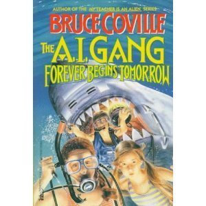 Forever Begin (A.i. Gang) (9780451144546) by Coville, Bruce