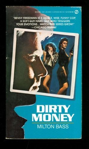 9780451144805: Bass Milton : Benny Freedman 2:Dirty Money (Signet)