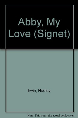 9780451145017: Abby, My Love