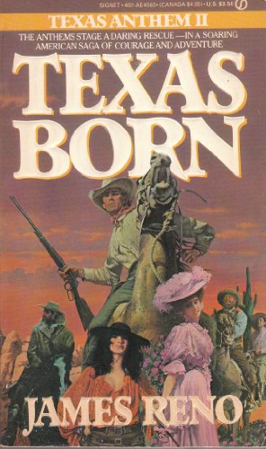 9780451145604: Texas Born: A Novel of the Anthem Family (Texas Anthem, No 2)