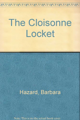 Beispielbild fr The Cloisonne Locket zum Verkauf von Better World Books
