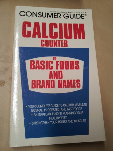 Consumer Guide Calcium Counter to Basic Food and Brand Names (9780451145949) by Rhodes, Sara S.