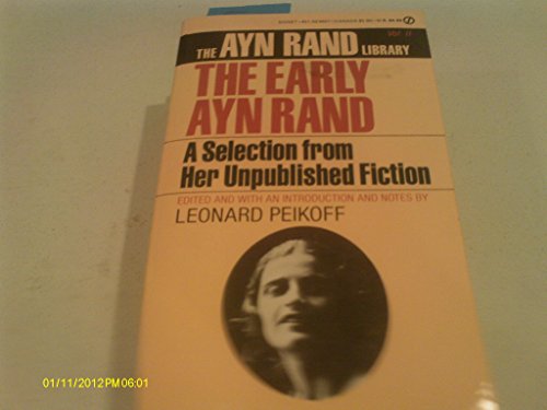 Stock image for The Early Ayn Rand: A Selection from Her Unpublished Fiction (The Ayn Rand Library, Vol. 2) for sale by SecondSale