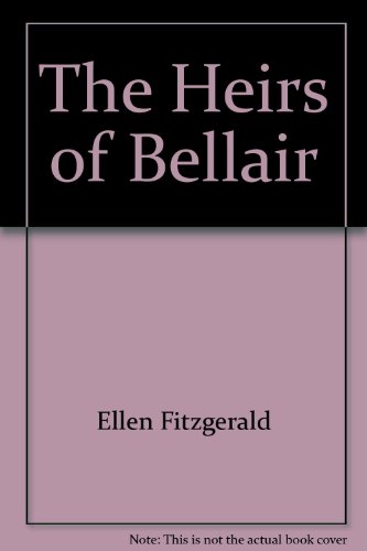 Stock image for The Heirs of Belair for sale by SecondSale
