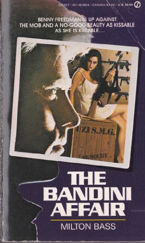 9780451148049: Bass Milton : Benny Freedman 3:Bandini Affair (Signet)