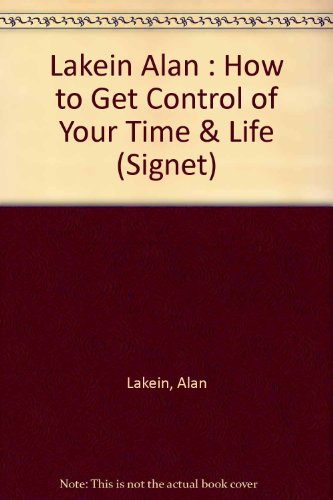 Stock image for How to Get Control of Your Time and Your Life (Signet) for sale by Jenson Books Inc