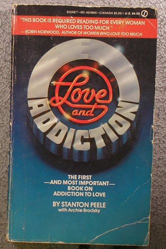 9780451148605: Love and Addiction (Signet)