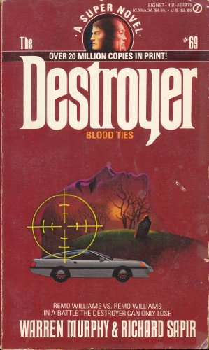 Blood Ties (Destroyer #69) (9780451148797) by Murphy, Warren; Sapir, Richard