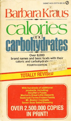 Beispielbild fr Calories and Carbohydrates: A Dictionary Listing of Over 8,000 Brand Names and Basic Foods zum Verkauf von SecondSale