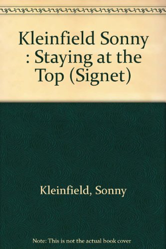 Staying at the Top (9780451149770) by Kleinfield, Sonny