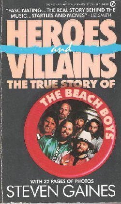 Imagen de archivo de Heroes and Villains : The True Story of the Beach Boys a la venta por Better World Books