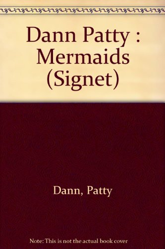 9780451150943: Dann Patty : Mermaids (Signet)