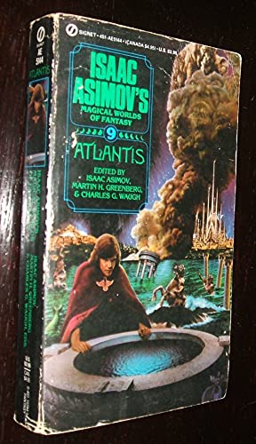 Isaac Asimov's Magical Worlds of Fantasy #9: Atlantis - Asimov, Isaac; Greenberg, Martin H & Waugh, Charles G. (eds.) with stories by L. Sprague de Camp, Robert E, Howard, Ursula K. Le Guin, Clark Ashton Smith, Manly Wade Wellman, Henry Kuttner & others