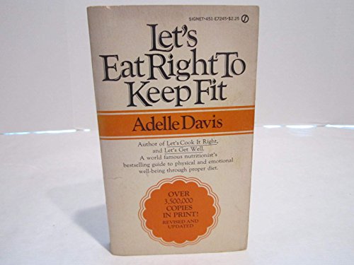 9780451152053: Davis Adelle : Let'S Eat Right to Keep Fit (Signet)