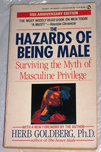 Beispielbild fr Hazards of Being Male: 2surviving the Myth of Masculine Privilege zum Verkauf von ThriftBooks-Atlanta