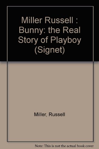 9780451152237: Miller Russell : Bunny: the Real Story of Playboy