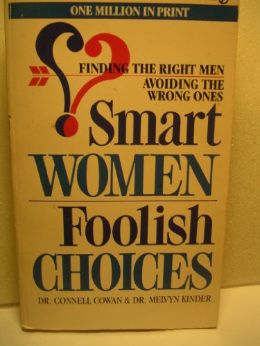 9780451152572: Cowan C. & Kinder M. : Smart Women/Foolish Choices