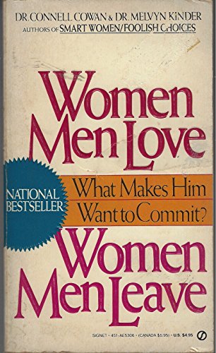 Beispielbild fr Women Men Love, Women Men Leave: What Makes Men Want to Commit? zum Verkauf von Once Upon A Time Books