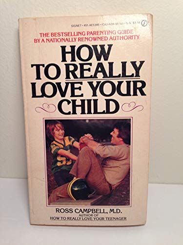 Stock image for How to Really Love Your Child for sale by Hawking Books