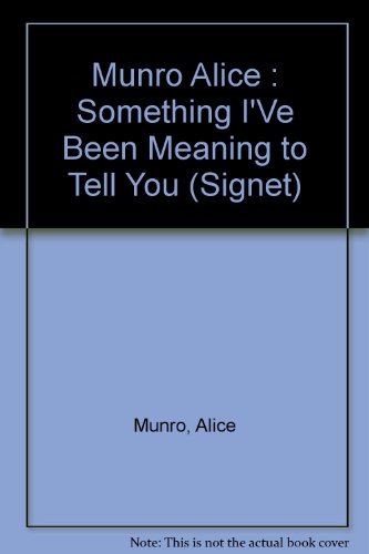 9780451153531: Something I've Been Meaning to Tell You: Thirteen Stories