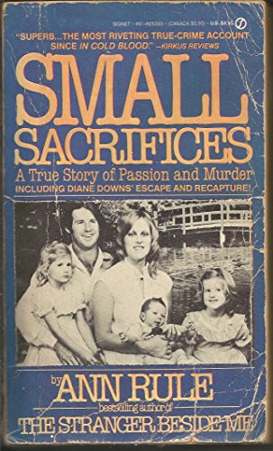 9780451153937: Small Sacrifices: A True Story of Passion And Murder (Signet)