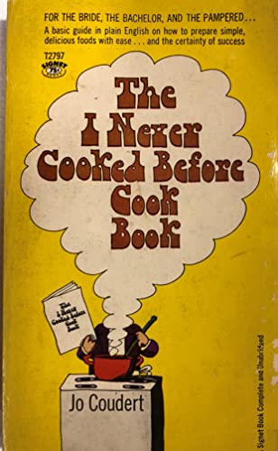 Stock image for The I Never Cooked Before Cookbook for sale by ThriftBooks-Atlanta