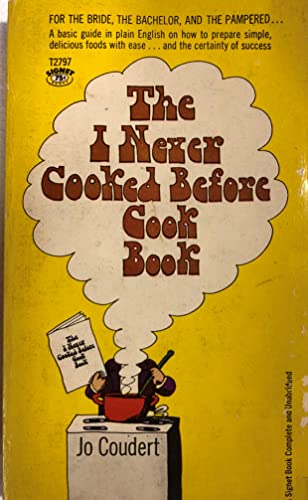 9780451154668: The I Never Cooked Before Cookbook