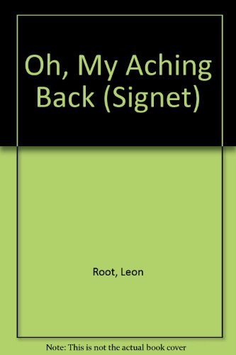 9780451154996: Oh, My Aching Back (Signet)