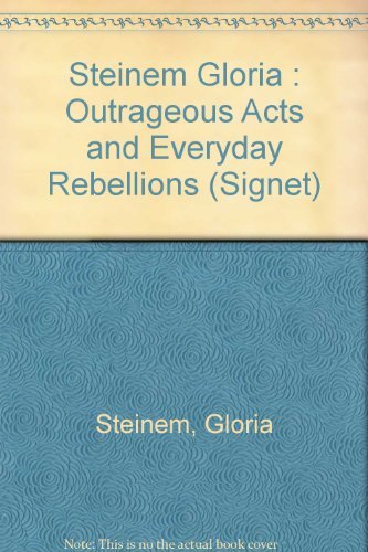 Stock image for Outrageous Acts and Everyday Rebellions for sale by Better World Books: West