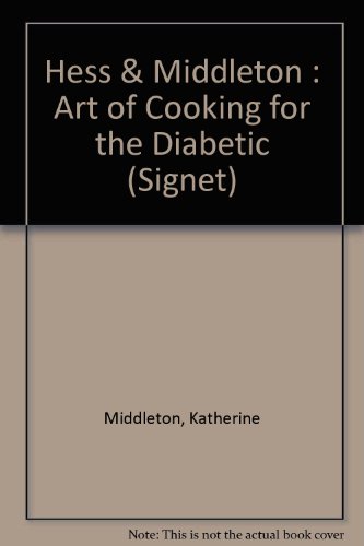9780451155016: Hess & Middleton : Art of Cooking for the Diabetic (Signet)