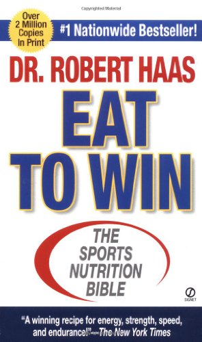 Beispielbild fr Eat to Win : The Sports Nutrition Bible zum Verkauf von Better World Books