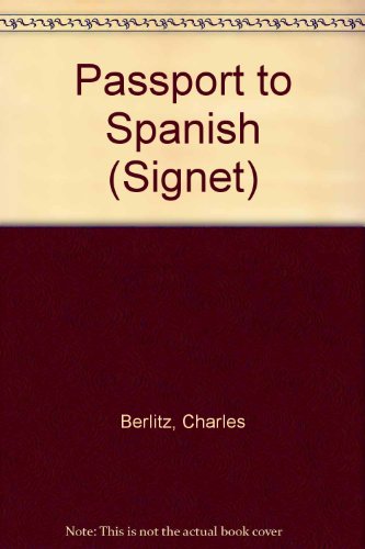 Passport to Spanish (9780451155252) by Berlitz, Charles