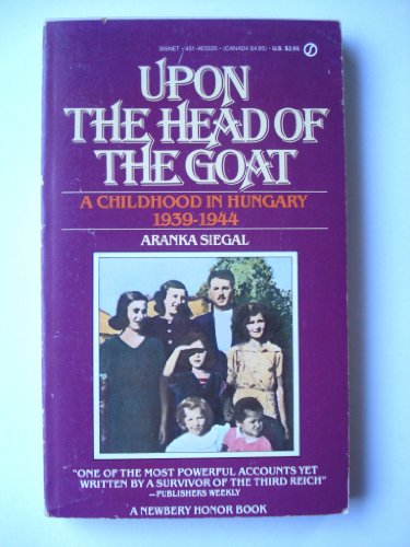 Beispielbild fr Upon the Head of the Goat: A Childhood in Hungary 1939-1944 zum Verkauf von HPB-Emerald