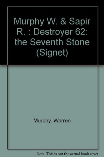 Destroyer 062: The Seventh Stone (9780451155719) by Murphy, Warren; Sapir, Richard