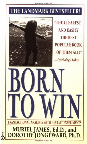 9780451156501: Born to Win: Transactional Analysis with Gestalt Experiments