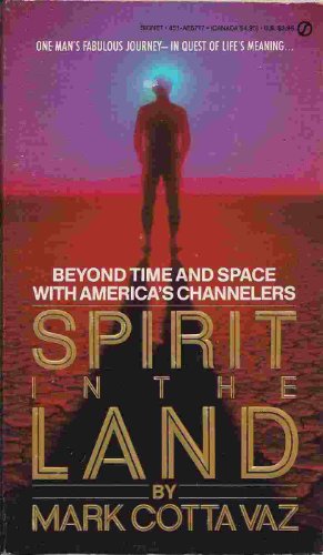 Stock image for The Spirit in the Land : Beyond Time and Space with America's Channelers for sale by Lighthouse Books and Gifts