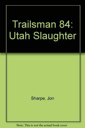 9780451157195: Utah Slaughter (Trailsman #84)