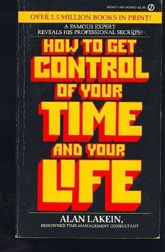 Stock image for How to Get Control of Your Time and Your Life for sale by Better World Books