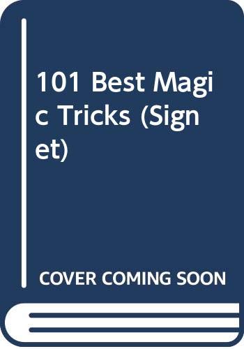 Imagen de archivo de One Hundred One Best Magic Tricks a la venta por Better World Books