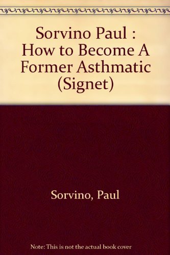 9780451158833: How to Become a Former Asthmatic
