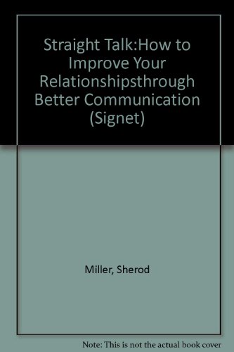 Beispielbild fr Straight Talk: 2a New Way to Get Closer to Others by Saying What You Really Mean zum Verkauf von ThriftBooks-Atlanta
