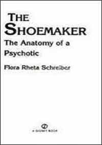 9780451160324: The Shoemaker: The Anatomy of a Psychotic