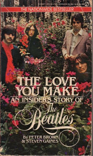 9780451160676: The Love You Make: An Insider's Story of the Beatles
