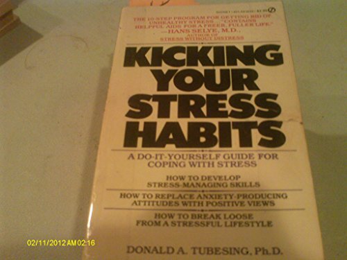 Beispielbild fr Kicking Your Stress Habits: A Do-It-Yourself Guide for Coping With Stress zum Verkauf von Wonder Book
