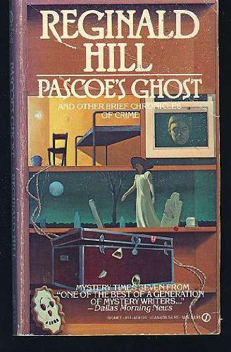 9780451161208: Pascoe's Ghost and Other Brief Chronicles of Crime (Dalziel-Pascoe Mystery)