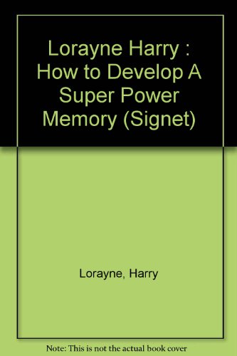 9780451161499: How to Develop a Super Power Memory (Signet)